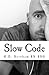 Slow Code