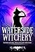 Waterside Witchery (Lainswich Witches, #12)