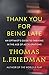 Thank You for Being Late: An Optimist's Guide to Thriving in the Age of Accelerations