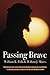 Passing Brave