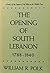 The Opening Of South Lebano...