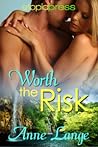 Worth The Risk by Anne  Lange