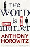 The Word is Murder by Anthony Horowitz