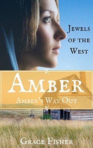 Amber's Way Out (Jewels of the West Series #6)