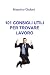 101 CONSIGLI UTILI PER TROV...