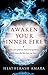 Awaken Your Inner Fire by HeatherAsh Amara