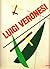 Luigi Veronesi: Razionalismo lirico 1927-1997