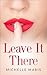Leave It There by Michelle Maris