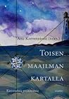 Toisen maailman kartalla: Kirjoituksia psykoosista Toisen maailman kartalla: Kirjoituksia psykoosista