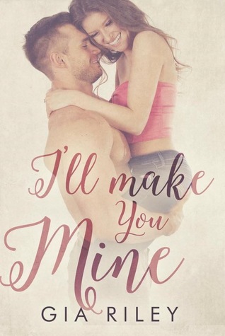I'll Make You Mine (Unknown Binding)