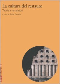 La cultura del restauro: teorie e fondatori (Paperback)