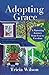 Adopting Grace: A Parenting...