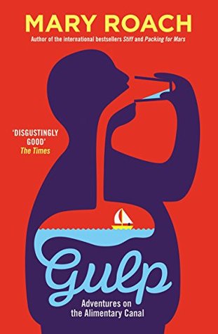 Gulp: Adventures on the Alimentary Canal