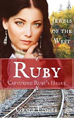 Capturing Ruby's Heart (Kindle Edition)