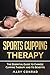 Sports Cupping Therapy: The...