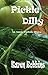 Pickle Dilly: An Annie Pickels Story (Annie Pickels Series Book 2)