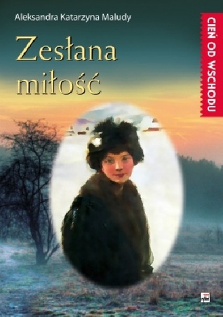 Zesłana miłość (Cień od wschodu, #1)