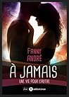 À Jamais - Une vie pour l'autre by Fanny André
