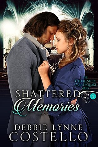 Shattered Memories (Charleston Earthquake #1)