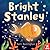 Bright Stanley