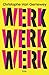 Werk werk werk