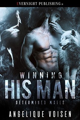Winning His Man (Determined Mates, #2)