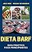 Dieta BARF: Guia Practica para Principiantes (Spanish Edition)