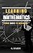 Learning Mathematics by G. Hardy