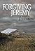 Forgiving Jeremy
