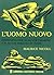 L'uomo nuovo. Interpretazione di alcune parabole e di alcuni miracoli di Cristo