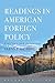 Readings in American Foreign Policy: Problems and Responses