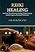 Reiki Healing: Reiki for Be...