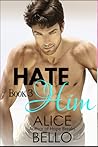 Hate Him Book 3