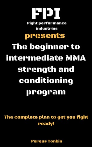 The Beginner to Intermediate Mma Strength and Conditioning Program