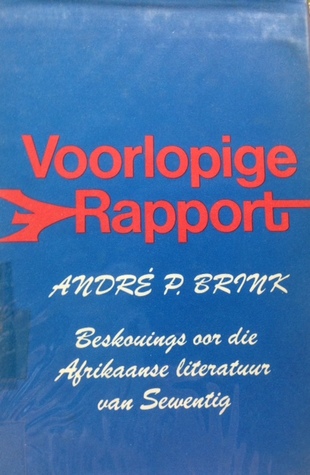 Voorlopige rapport: beskouings oor die Afrikaanse literatuur van Sewentig