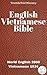 English Vietnamese Bible: World English 2000 - Vietnamese 1934 (Parallel Bible Halseth Book 74)