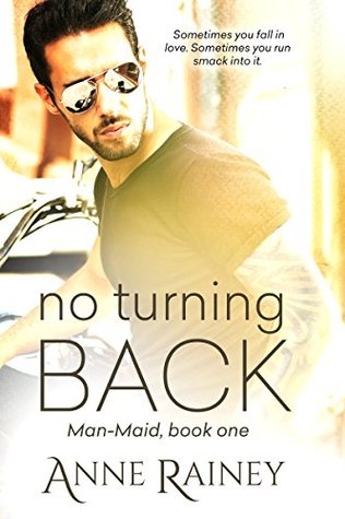 No Turning Back Man Maid 1 By Anne Rainey
