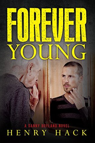 Forever Young: A Danny Boyland novel (The Danny Boyland Series Book 4)