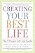 Creating Your Best Life: The Ultimate Life List Guide