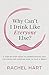 Why Can't I Drink Like Everyone Else? by Rachel Hart