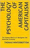 The Psychology of American Capitalism by Thomas Winterbottom
