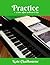 Practice: a love affair wit...