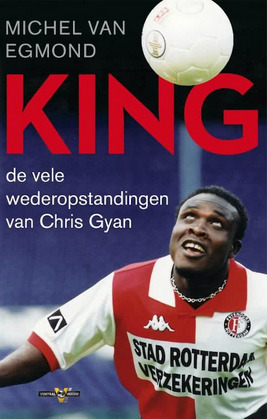 King - de vele werderopstandingen van Chris Gyan
