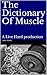 The Dictionary Of Muscle by Joel Snape