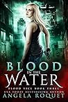 Blood in the Water by Angela Roquet