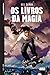 Os Livros da Magia