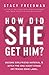 How Did She Get Him?: Becom...