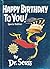 Happy Birthday to You! by Dr. Seuss