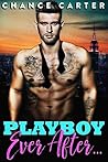 Playboy Ever After by Chance Carter