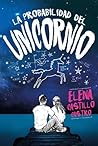 La probabilidad del unicornio by Elena Castillo Castro